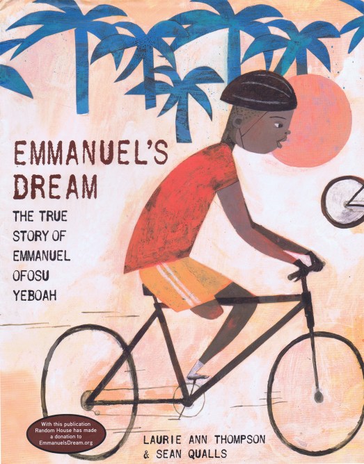 Emmanuel’s Dream by Laurie Ann Thompson & Sean Qualls
